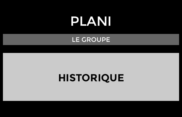 Historique du Groupe Plani, de 1980 à nos jours