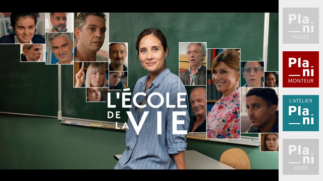 L’ECOLE DE LA VIE - SAISON 2. Sur France TELEVISIONS Avec PlaniMonteur et l'Atelier Plani